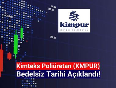 Kimteks Poliüretan (KMPUR) bedelsiz bölünme tarihi açıklandı!