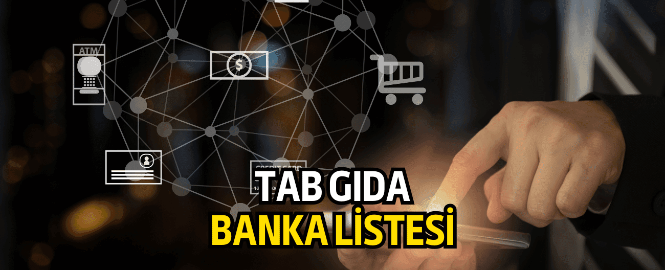 TAB Gıda halka arzında yetkili banka ve aracı kurumlar!