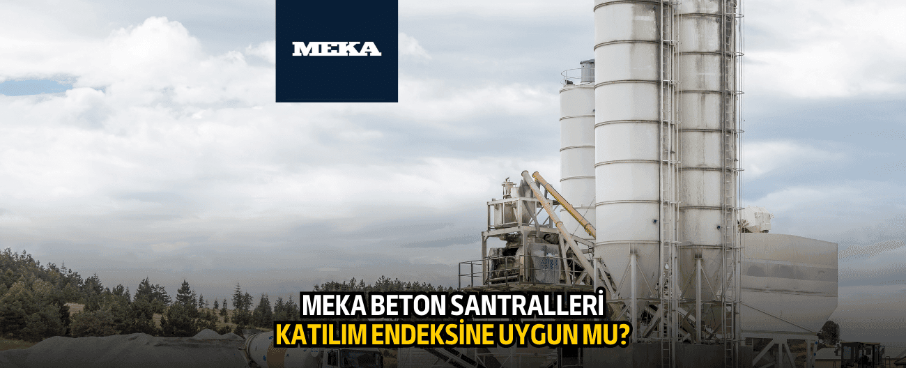 Meka Global Makine (MEKAG) katılım endeksine uygun mu?