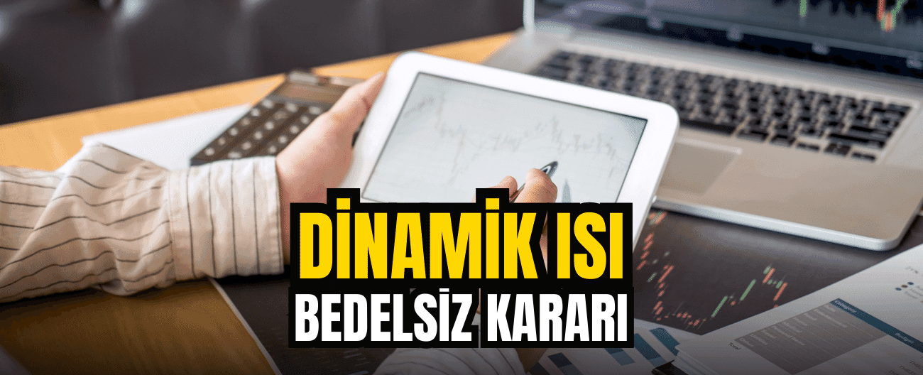 Dinamik Isı’dan bedelsiz sermaye artırımı kararı!