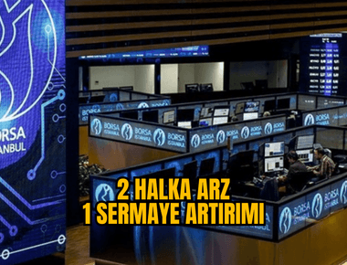 SPK’dan 2 halka arz ve 1 bedelli onayı geldi!