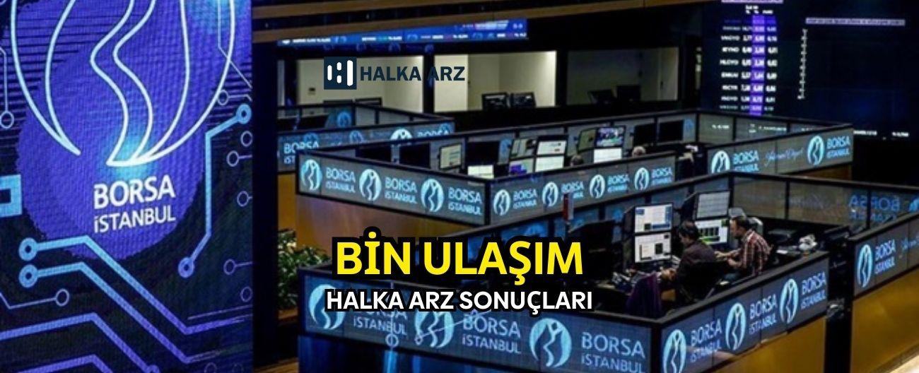 Bin Ulaşım (BinBin) halka arz sonuçları açıklandı!