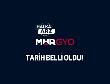 MHR GYO talep toplama tarihleri belli oldu!