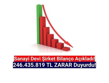 Dev sanayi şirketi, 246.435.819 TL zarar açıkladı!