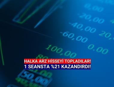 Halka arz hissede yüklü alım! Tek seansta yüzde 21 kazandırdı!