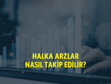Halka arzlar nasıl takip edilir?
